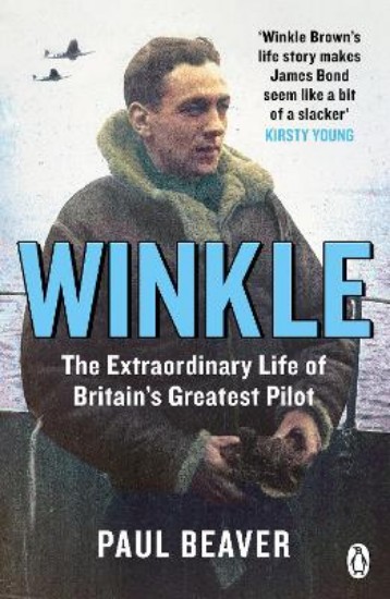 Picture of Winkle: The Extraordinary Life of Britain's Greatest Pilot