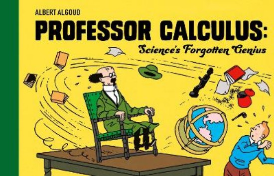 Picture of Professor Calculus: Science's Forgotten Genius