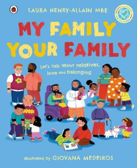 Picture of My Family, Your Family: Let's talk about relatives, love and belonging
