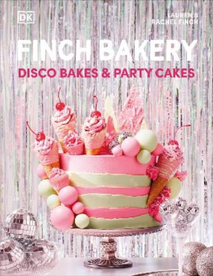 Picture of Finch Bakery Disco Bakes and Party Cakes: A SUNDAY TIMES BESTSELLER