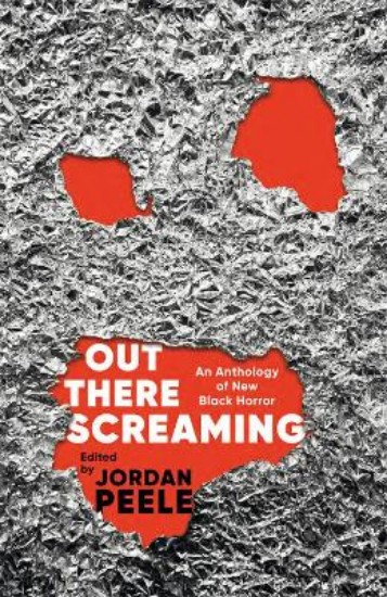 Picture of Out There Screaming: An Anthology of New Black Horror