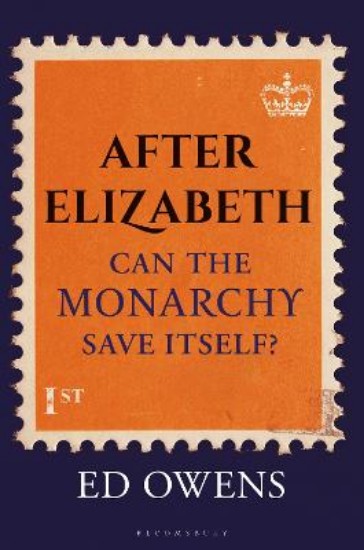Picture of After Elizabeth: Can the Monarchy Save Itself?