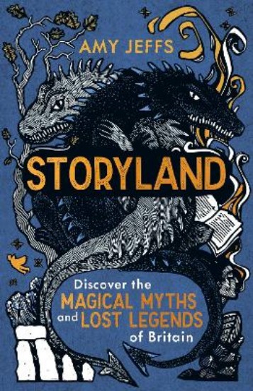 Picture of Storyland: Discover the magical myths and lost legends of Britain - Children's Edition