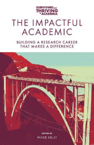Picture of The Impactful Academic: Building a Research Career That Makes a Difference