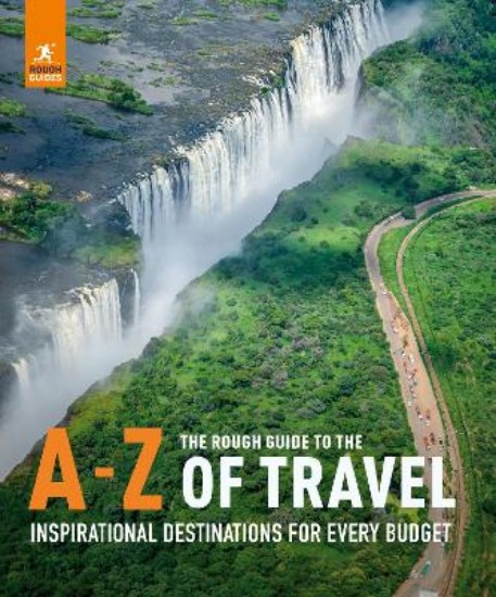 Picture of The Rough Guide to the A-Z of Travel (Inspirational Destinations for Every Budget)