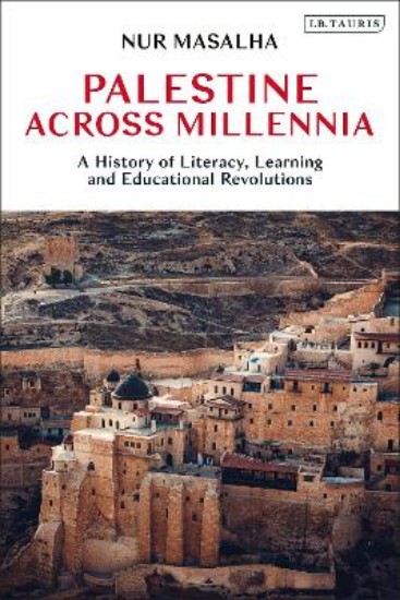 Picture of Palestine Across Millennia: A History of Literacy, Learning and Educational Revolutions