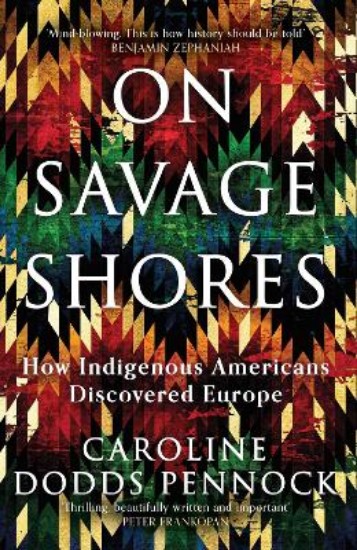 Picture of On Savage Shores: How Indigenous Americans Discovered Europe