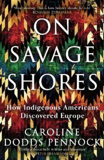 Picture of On Savage Shores: How Indigenous Americans Discovered Europe