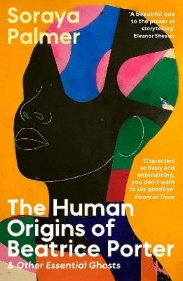 Picture of The Human Origins of Beatrice Porter and Other Essential Ghosts