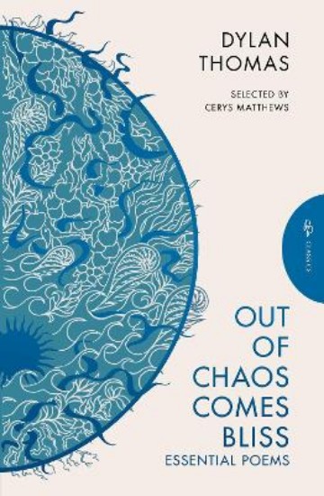 Picture of Out of Chaos Comes Bliss: Essential Poems