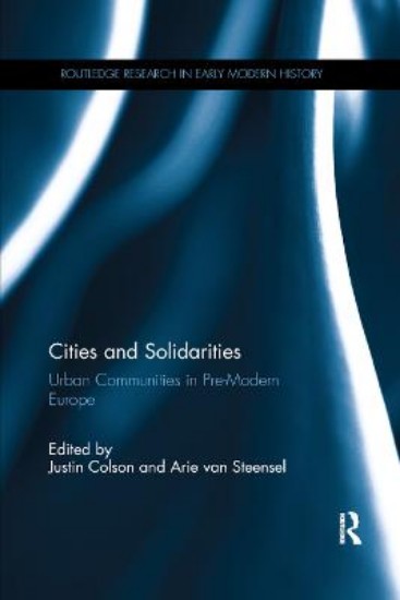 Picture of Cities and Solidarities: Urban Communities in Pre-Modern Europe