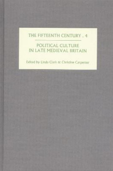 Picture of The Fifteenth Century IV: Political Culture in Late Medieval Britain