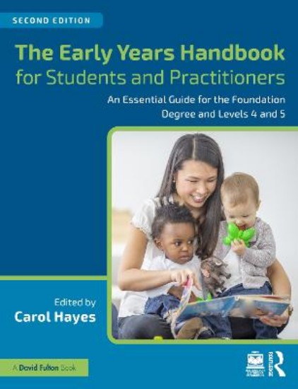 Picture of The Early Years Handbook for Students and Practitioners: An Essential Guide for the Foundation Degree and Levels 4 and 5