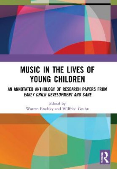 Picture of Music in the Lives of Young Children: An Annotated Anthology of Research Papers from Early Child Development and Care