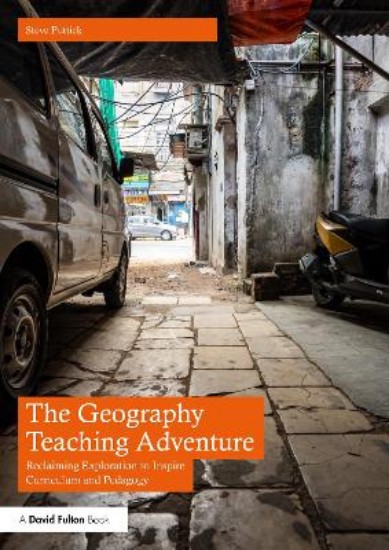 Picture of The Geography Teaching Adventure: Reclaiming Exploration to Inspire Curriculum and Pedagogy