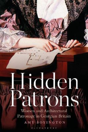 Picture of Hidden Patrons: Women and Architectural Patronage in Georgian Britain
