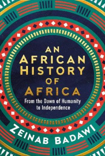 Picture of An African History of Africa: From the Dawn of Humanity to Independence
