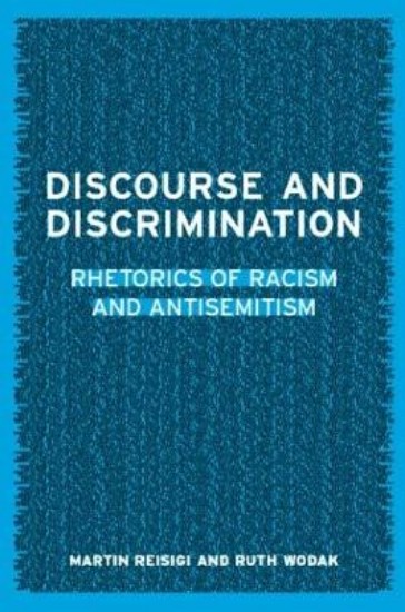 Picture of Discourse and Discrimination: Rhetorics of Racism and Antisemitism