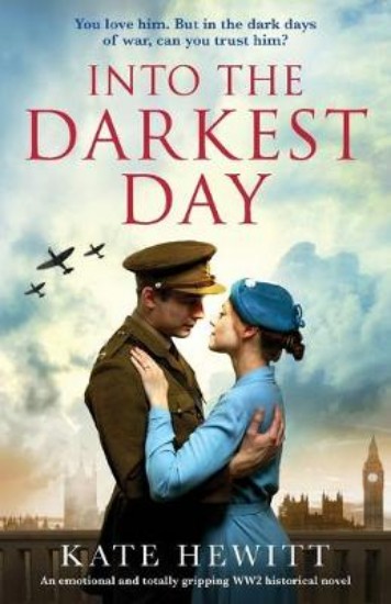Picture of Into the Darkest Day: An emotional and totally gripping WW2 historical novel