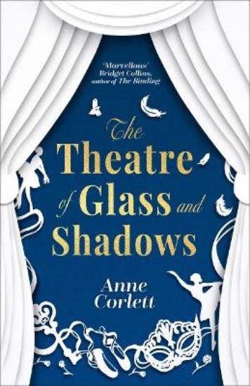 Picture of The Theatre of Glass and Shadows: The immersive novel about power and desire, perfect for fans of The Miniaturist and The Doll Factory