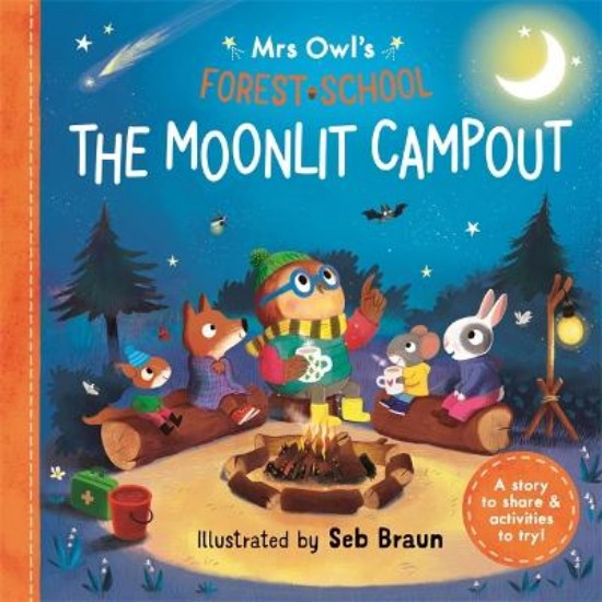 Picture of Mrs Owl's Forest School: The Moonlit Campout: A story to share & activities to try