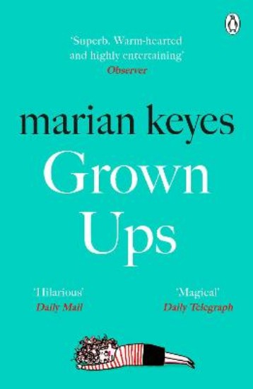 Picture of Grown Ups: An absorbing page-turner from Sunday Times bestselling author Marian Keyes