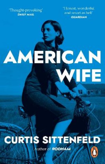 Picture of American Wife: The acclaimed word-of-mouth bestseller