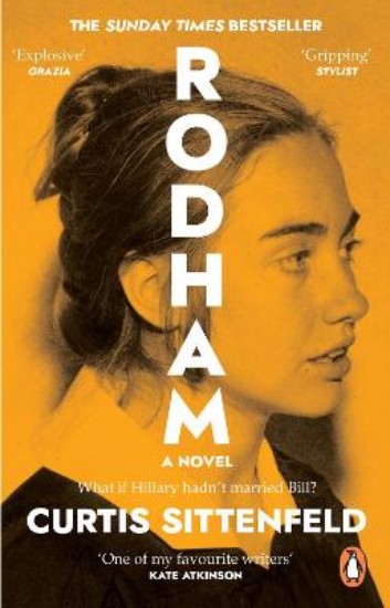 Picture of Rodham: The SUNDAY TIMES bestseller asking: What if Hillary hadn't married Bill?