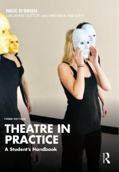 Picture of Theatre in Practice: A Student's Handbook