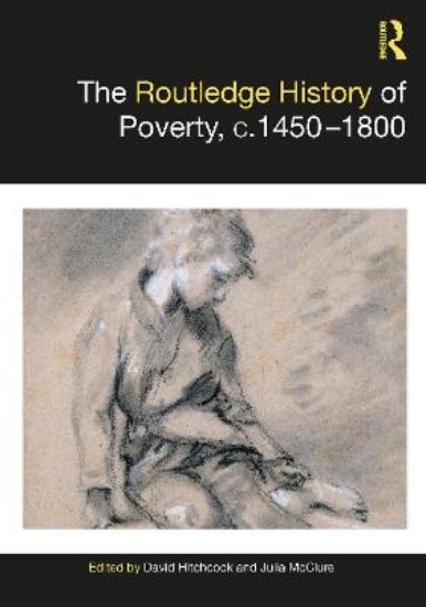 Picture of Routledge History of Poverty, c.1450-1800