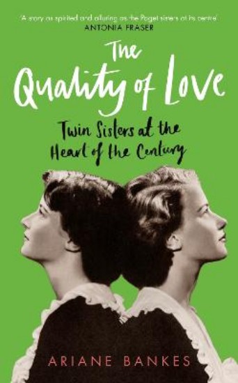 Picture of The Quality of Love: Twin Sisters at the Heart of the Century