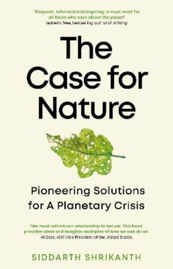Picture of The Case for Nature: Pioneering Solutions for A Planetary Crisis