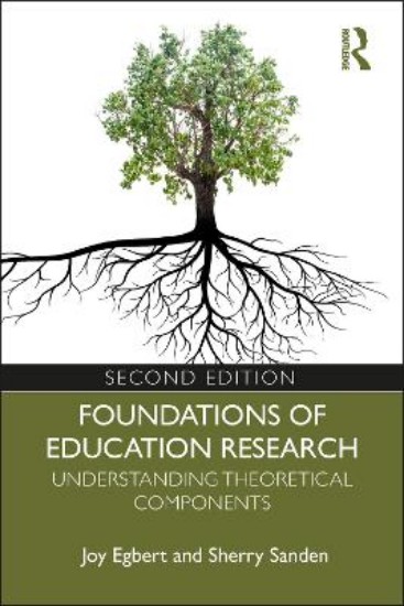 Picture of Foundations of Education Research: Understanding Theoretical Components