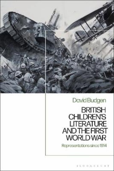 Picture of British Children's Literature and the First World War: Representations since 1914