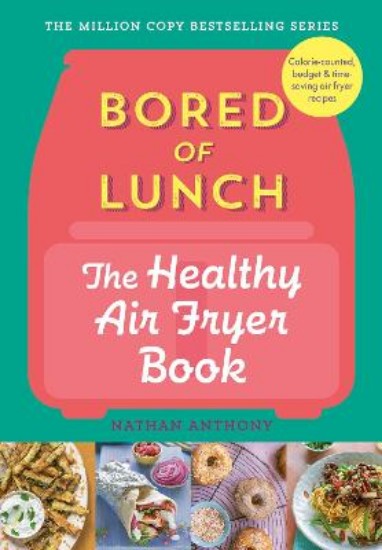 Picture of Bored of Lunch: The Healthy Air Fryer Book: THE NO.1 BESTSELLER
