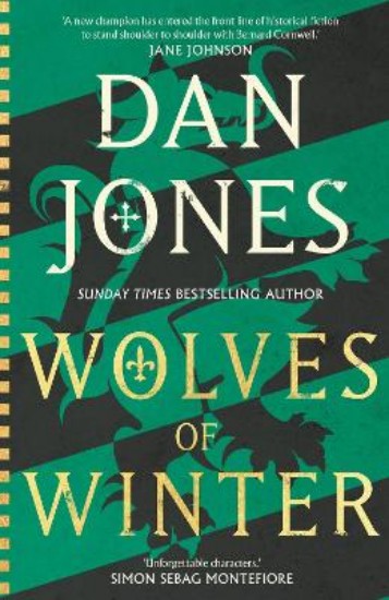 Picture of Wolves of Winter: The epic sequel to Essex Dogs from Sunday Times bestseller and historian Dan Jones