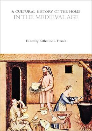 Picture of A Cultural History of the Home in the Medieval Age