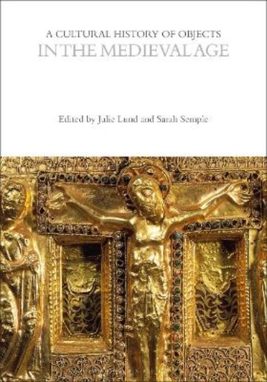 Picture of A Cultural History of Objects in the Medieval Age