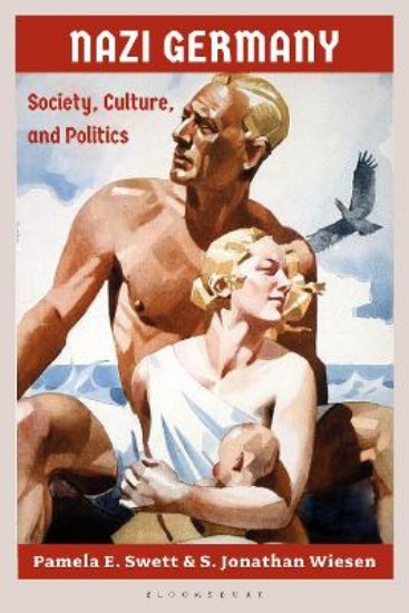Picture of Nazi Germany: Society, Culture, and Politics