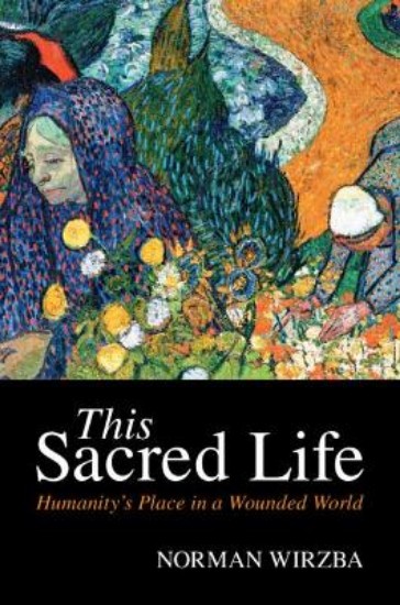 Picture of This Sacred Life: Humanity's Place in a Wounded World