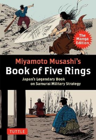 Picture of Miyamoto Musashi's Book of Five Rings: The Manga Edition: Japan's Legendary Book on Samurai Military Strategy