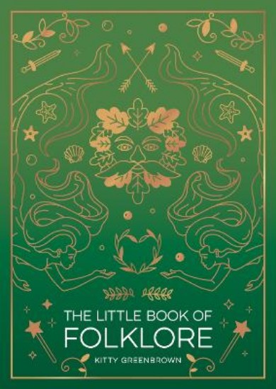 Picture of The Little Book of Folklore: An Introduction to Ancient Myths and Legends of the UK and Ireland