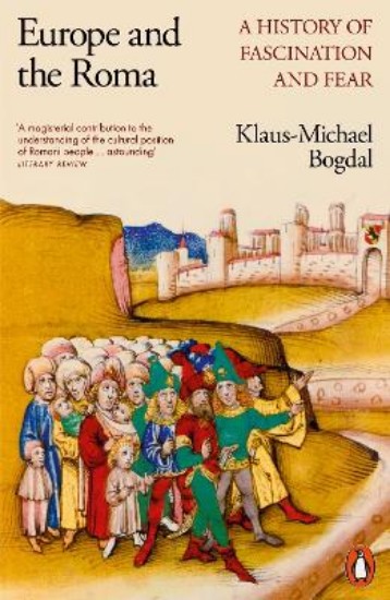 Picture of Europe and the Roma: A History of Fascination and Fear