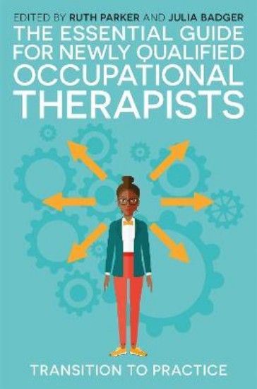 Picture of The Essential Guide for Newly Qualified Occupational Therapists: Transition to Practice