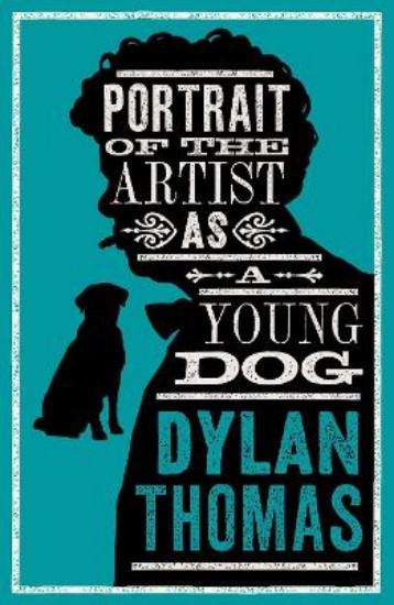Picture of Portrait Of The Artist As A Young Dog and Other Fiction: New Annotated Edition