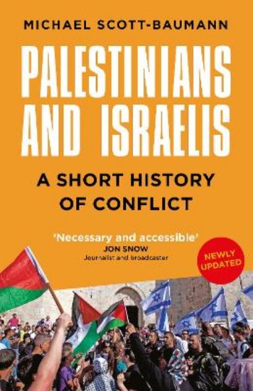 Picture of Palestinians and Israelis: A Short History of Conflict