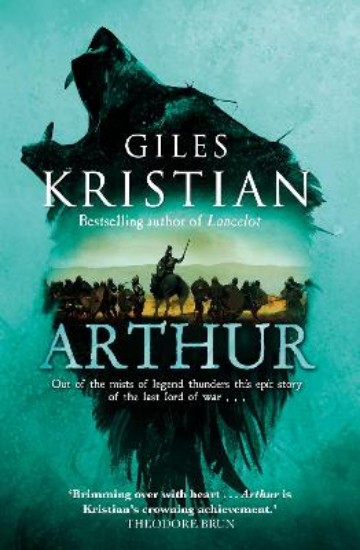 Picture of Arthur: Out of the mists of myth and legend thunders the ultimate Arthurian tale from the Sunday Times bestselling author of Lancelot