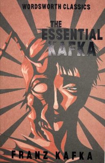 Picture of The Essential Kafka: The Castle; The Trial; Metamorphosis and Other Stories
