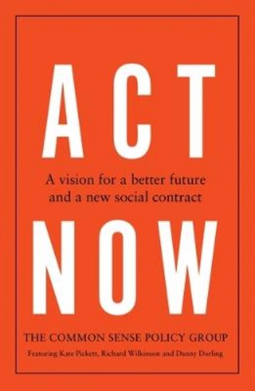 Picture of Act Now: A Vision for a Better Future and a New Social Contract