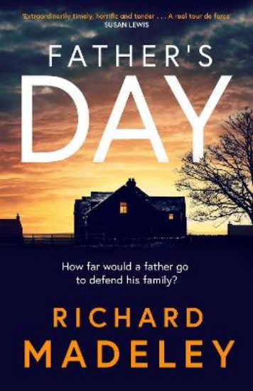 Picture of Father's Day: The gripping new revenge thriller from the Sunday Times bestselling author